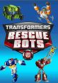 Transformers: Rescue Bots (2012) The Rescue Bots are Transformers that work with a family of heroes to rescue humans from