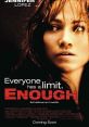 Enough (2002) After running away fails, a terrified woman empowers herself in order to battle her abusive husband. Cast: Slim