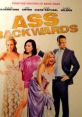 Ass Backwards (2013) Two best friends embark on a cross country trip back to their hometown to attempt to win a pageant