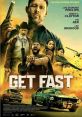 Get Fast (2024) After a heist goes wrong, a thief and a troubled orphan must rescue his kidnapped partner from a ruthless