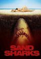 Sand Sharks (2012) The residents of a small town team up to kill a group of evolved sharks that can swim in sand, and are