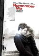 Remember Me (2010) A romantic drama centered on two new lovers: Tyler, whose parents have split in the wake of his