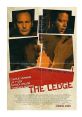 The Ledge (2011) A police officer looks to talk down a young man lured by his lover's husband to the ledge of a high rise,