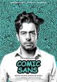 Comic Sans (2018) A graphic designer, after a nervous breakdown induced by his cheating fiancee and professional failure,