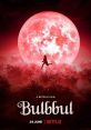 Bulbbul (2020) A man returns home after years to find his brother's child bride now grown up and abandoned, and his ancestral