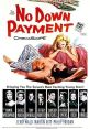 No Down Payment (1957) In California, four couples who have bought houses near one another face problems, alcoholism, racism,