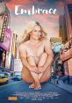 Embrace: The Documentary (2016) Embrace follows body image activist Taryn Brumfitt's crusade as she explores the global issue