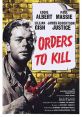 Orders to Kill (1958) American agent faces an engrossing moral dilemma when he is parachuted into France to eliminate a