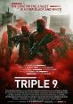 Triple 9 (2016) A gang of criminals and corrupt cops plan the murder of a police officer in order to pull off their biggest