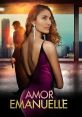 Amor Emanuelle (2023) A young woman is introduced to the new world of the rich and famous only to discover its dark and