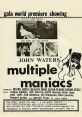 Multiple Maniacs (1970) Three determined women, Divine, Cookie and Mink Stole, set out to solve the Sharon Tate murders.