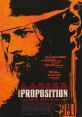 The Proposition (2005) A lawman apprehends a notorious outlaw and gives him nine days to kill his older brother, or else