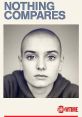 Nothing Compares (2022) Following the career of singer Sinéad O'Connor through her rise to fame and how her iconoclastic