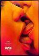 Love (2015) Murphy is an American living in Paris who enters a highly sexually and emotionally charged relationship with
