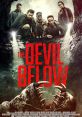 The Devil Below (2021) A group of four amateur adventurers who specialize in exploring remote and forsaken places pay a visit