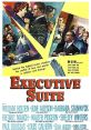 Executive Suite (1954) When the head of a large manufacturing firm dies suddenly from a stroke, his vice presidents vie to