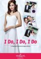 I Do, I Do, I Do (2015) An architect relives her disastrous wedding day over and over until she discovers what she really