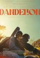Dandelion (2024) It follows a singer-songwriter in a downward spiral as she takes a last effort gig at a motorcycle rally