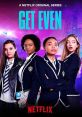 Get Even (2020) It follows four teenage girls at private elite school who form their own secret society to expose bullies.
