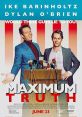 Maximum Truth (2023) A documentary crew follows political grifter Rick Klingman as he teams up with his sketchy buddy Simon