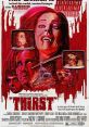 Thirst (1979) The descendant of Elizabeth Bathory is abducted by a cult of blood-drinking, self-proclaimed supermen who