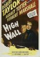 High Wall (1947) After a brain-damaged man confesses to murder and is committed, Dr. Ann Lorrison tries to prove his
