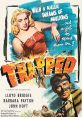 Trapped (1949) Secret Service agents make a deal with a counterfeiting inmate to be released on early parole if he will