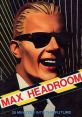 Max Headroom (1987) In the near future, an intrepid investigative TV reporter does his job with the help of his colleagues