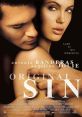 Original Sin (2001) A woman, along with her lover, plans to con a rich man by marrying him, earning his trust, and then