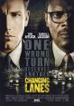 Changing Lanes (2002) A young lawyer and a businessman share a small automobile accident, and their mutual road rage