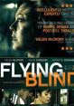 Flying Blind (2012) A stylish mix of erotic love story and political thriller. Helen McCrory stars as a brilliant aerospace