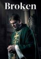 Broken (2017) Father Michael is a Catholic priest presiding over a Northern urban parish in England. Although modern,