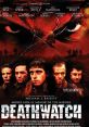 Deathwatch (2002) In the middle of World War I, nine British soldiers caught behind enemy lines seek refuge in a complex