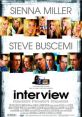 Interview (2007) After falling out with his editor, a fading political journalist is forced to interview America's most