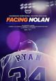Facing Nolan (2022) In the world of Major League Baseball no one has created a mythology like Nolan Ryan. Told from the point