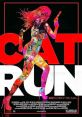 Cat Run (2011) When a sexy, high-end escort holds the key evidence to a scandalous government cover-up, two bumbling young