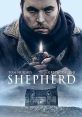 Shepherd (2021) A young Scottish shepherd, following the death of his unfaithful wife, fights to maintain his own sanity when