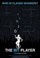 The Bit Player (2018) The Bit Player tells the story of an overlooked genius, Claude Shannon (the "Father of Information