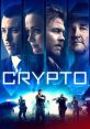 Crypto (2019) A young agent is tasked with investigating a tangled web of corruption and fraud in New York. Written by: