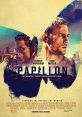 Papillon (2017) Henri “Papillon” Charrière, a safecracker from the Parisian underworld, is wrongfully convicted and sentenced