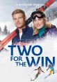Two for the Win (2021) A world champion ski racer and local ski instructor find romance on the slopes as he returns home