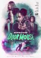 Door Mouse (2023) A comic-book creator working at a burlesque club enlists the help of a colleague to figure out what's