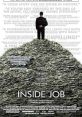 Inside Job (2010) Takes a closer look at what brought about the 2008 financial meltdown. Cast: Self - Narrator: Matt Damon