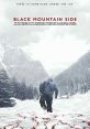 Black Mountain Side (2014) At a cold, desolate, northmost outpost in Canada, an archaeological discovery is made. A