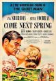 Come Next Spring (1956) In 1920s Arkansas, after a 12 year absence, reformed alcoholic Matt Ballot returns to his abandoned