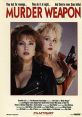 Murder Weapon (1989) Two daughters of mobsters get out of the sanitarium after having killed a boyfriend in the shower,