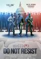 Do Not Resist (2016) An account of the increasing use of military weapons and tactics by local law enforcement in the