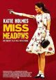 Miss Meadows (2014) A story centered on a proper elementary school teacher who moonlights as a vigilante. Cast: Miss Meadows: