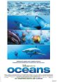 Oceans (2009) An ecological drama/documentary, filmed throughout the globe. Part thriller, part meditation on the vanishing