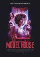 Model House (2024) Models staying in a secluded house for the night are terrorized by intruders. Cast: Annie: Scout